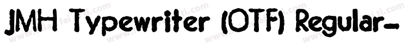 JMH Typewriter (OTF) Regular字体转换